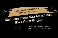 Image reads "2022 Spring Conference May 15 -18, 2022. Rolling with the Punches, Rat Pack Style. The Vinoy Renaissance, Saint Petersburg, Florida."